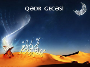 Bu gecə ehtimal edilən üçüncü Qədr gecəsidir