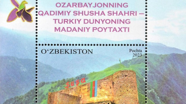 Özbəkistanda Şuşaya həsr olunmuş poçt markası buraxılıb